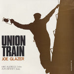 the album cover for Joe Glazer - Union Train