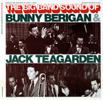 the album cover for Berigan/Teagarden - The Big Band Sounds of Bunny Berigan and Jack