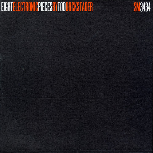 the album cover for Tod Dockstader - Eight Electronic Pieces