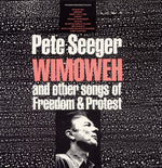 the album cover for Pete Seeger - Wimoweh and Other Songs of Freedom and Protest