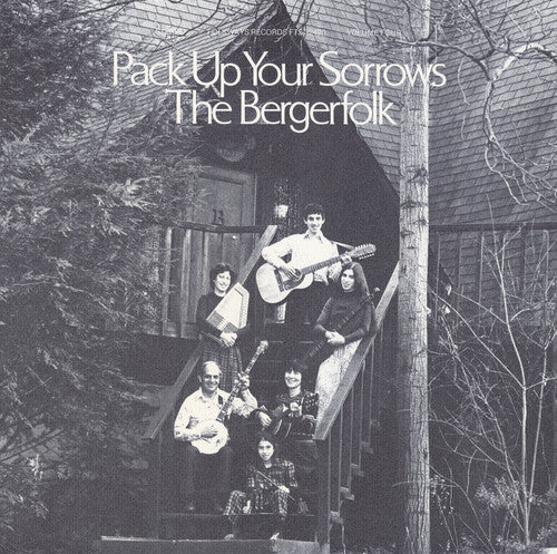the album cover for The Bergerfolk - Bergerfolk, Vol. 4: Pack Up Your Sorrows