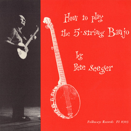Pete Seeger - How to Play a 5-String Banjo (Instruction) (CD)