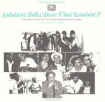 the album cover for Calabria Bella Dove Thai Lasciate Italian Folk - Calabria Bella Dove T'hai / Various