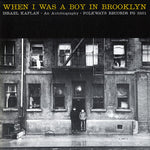 the album cover for Israel Kaplan - When I Was a Boy in Brooklyn