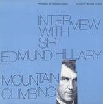 the album cover for Sir Edmund Hillary - Interview with Sir Edmund Hillary: Mountain Climbi