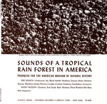 the album cover for Sounds Of A Tropical Rain Forest Produced For The - Tropical Rain Forest / Various