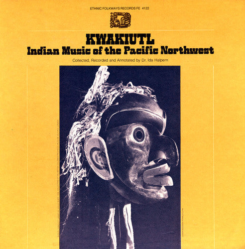 the album cover for Kwakiutl Indian Music Of The Pacific Northwest - Kwakiutl: Indian Music / Various