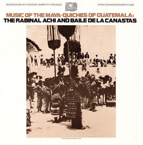 the album cover for Music Of The Maya-Quiches Of Guatemala The Rabina - Maya-Quiches Guatemala / Various
