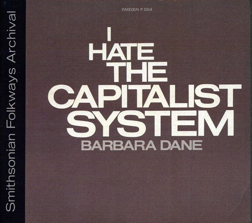 Barbara Dane - I Hate the Capitalist System (CD)