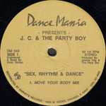 J.C.* & The Party Boy : Sex, Rhythm & Dance (12")