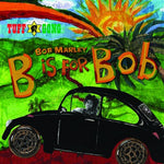 the album cover for Bob Marley & The Wailers - B Is For Bob