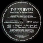 The Believers : Who Dares To Believe In Me? (2x12")