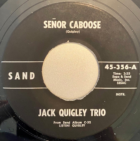 Jack Quigley Trio : Señor Caboose (7", Single)