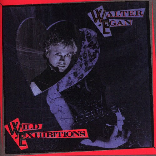 the album cover for Walter Egan - Wild Exhibitions