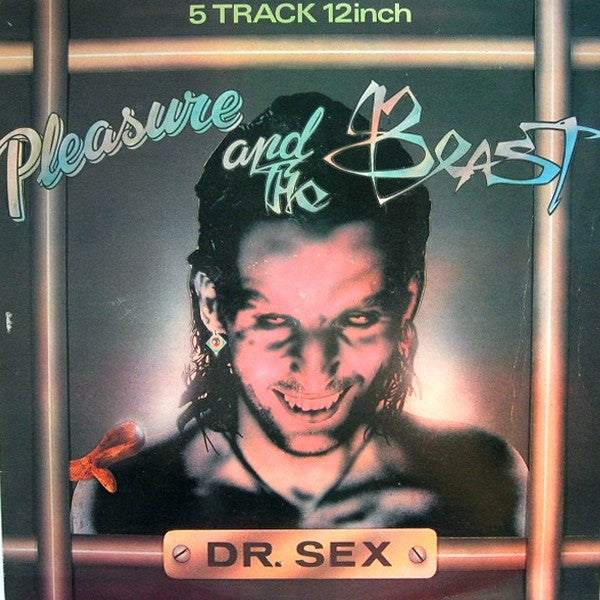 Pleasure And The Beast : Dr. Sex (12", EP)