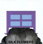 the album cover for Silk Flowers - Silk Flowers