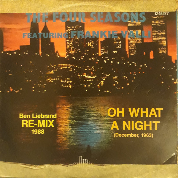 The Four Seasons Featuring Frankie Valli : Oh What A Night (December, 1963) (Ben Liebrand Re-Mix 1988) (12")