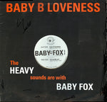 Baby Fox : Baby B Loveness / Fox On The Cut (12")