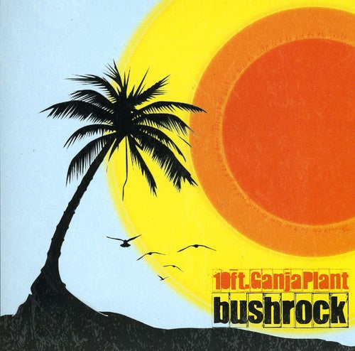 the album cover for 10 Ft. Ganja Plant - Bush Rock