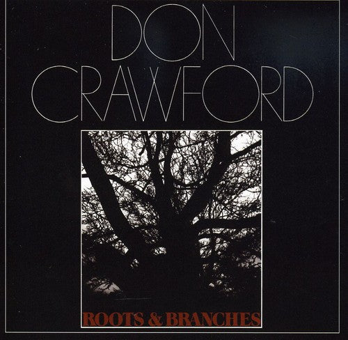the album cover for Don Crawford - Roots and Branches