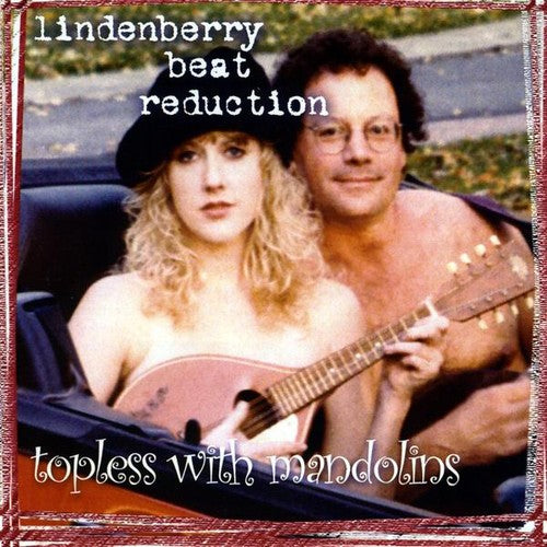 the album cover for Katherine Aelias Band Formerly Lindenberry Beat Reduction - Topless with Mandolins