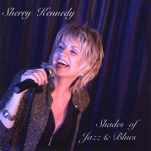 the album cover for Sherry Kennedy - Shades of Jazz & Blues