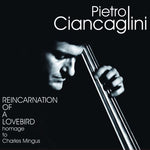 Pietro Ciancaglini - Reincarnation of a Lovebird (Vinyl)