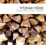 the album cover for Yitzhak Yedid - Since My Soul Loved