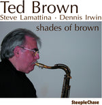 the album cover for Ted Trio Brown - Shades of Brown