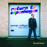 the album cover for George Colligan - Return to Copenhagen