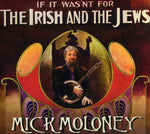 Mick Moloney - Si no fuera por los irlandeses y los judíos (CD)