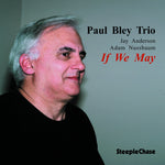 the album cover for Paul Bley - If We May