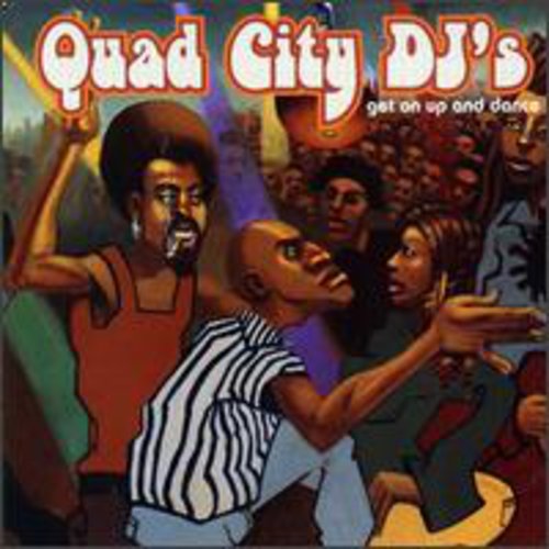 Quad City DJ's - Get on Up & Dance (CD)