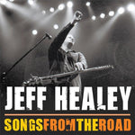 Jeff Healey - Songs from the Road (CD)