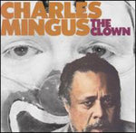 the album cover for Charles Mingus - Clown