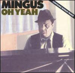 Charles Mingus - Oh Yeah (CD)