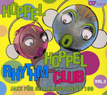 the album cover for Hoppel Hoppel Rhythm Club - Hoppel Hoppel Rhythm Club, Vol. 3: Jazz For Kids