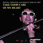the album cover for Michal Urbaniak - Take Good Care of My Heart