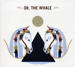 Or The Whale - Or, The Whale (CD)