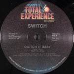 Switch (6) : Switch It Baby (12")