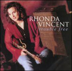 Rhonda Vincent - Trouble Free (CD)