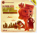 the album cover for La Casa Azul - La Nueva Yma Sumac: What The Revolution Left Us
