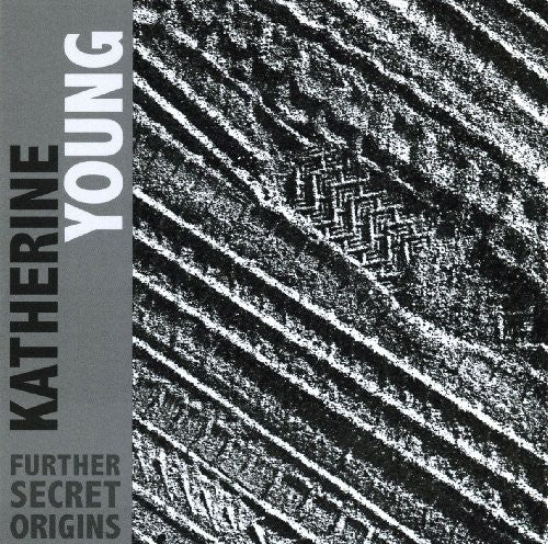 the album cover for Katherine Young - Further Secret Origins