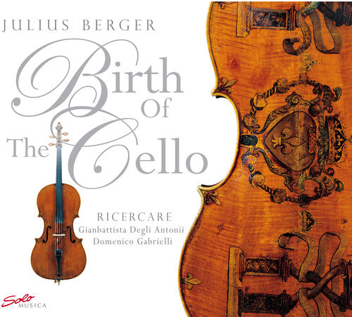 the album cover for Julius Berger - Birth of the Cello