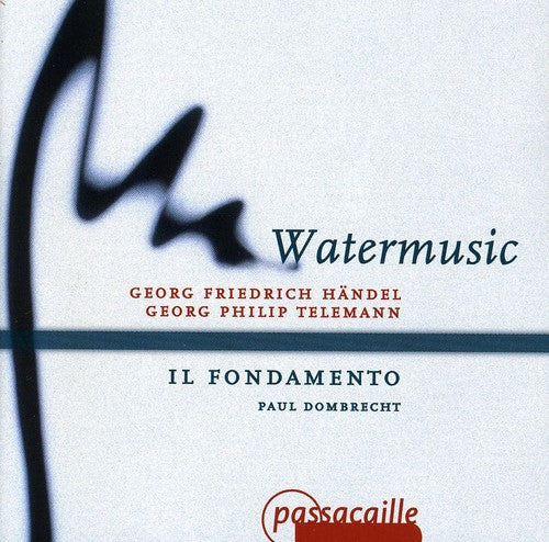 the album cover for G.F. Handel - Watermusic: Suites in F G & D: Overture in C