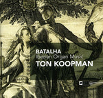 the album cover for Ton Koopman - Batalha: Iberian Organ Music