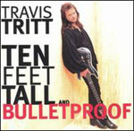 Travis Tritt - Diez pies de altura y a prueba de balas (CD)