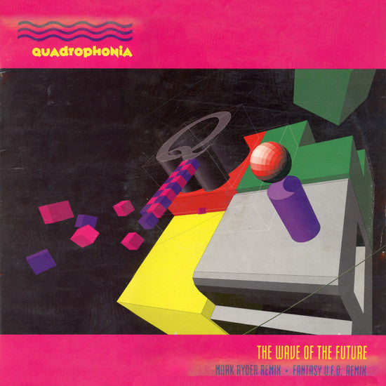 Quadrophonia : The Wave Of The Future (Remix) (12")