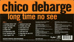 Chico DeBarge : Long Time No See (LP, Album)