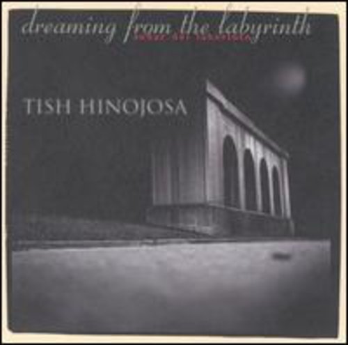 the album cover for Tish Hinojosa - Dreaming from the Labyrinth